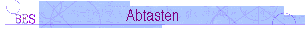 Abtasten